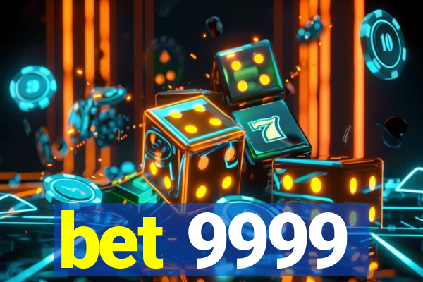 bet 9999